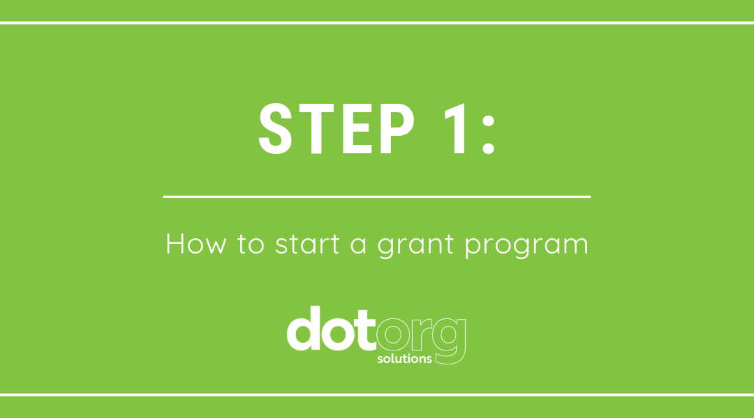 Step 1: How to start a grant program